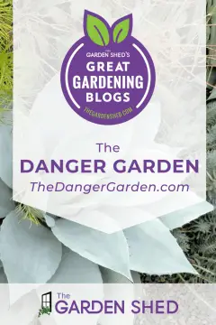 great gardening blog - theDangerGarden.com - Gardening tips and ideas by The Garden Shed